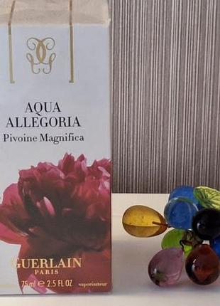 Guerlain aqua allegoria pivoine magnifica туалетная вода 75мл оригинал, новый в слюде, снятость