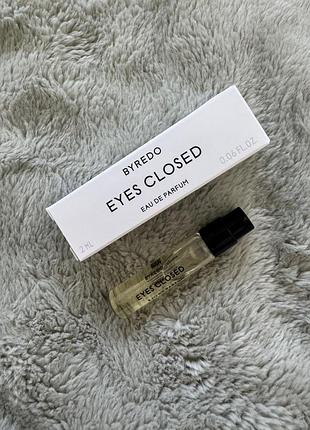 Пробник парфумів byredo eyes closed edp 2мл