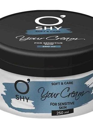 Крем для тела 250мл универсальный для чувствительной кожи your cream тм oshy