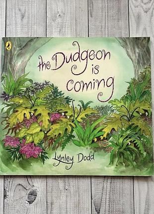 Дитяча книга англійською the dudgeon is coming by lynley dodd