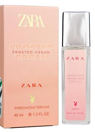 Zara frosted cream pheromone parfum жіночий 40 мл