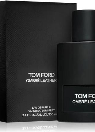 Унисекс парфюмированная вода tom ford ombre leather 100 мл