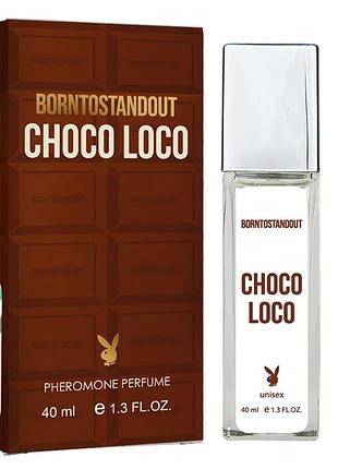 Borntostandout choco loco pheromone parfum унисекс 40 мл