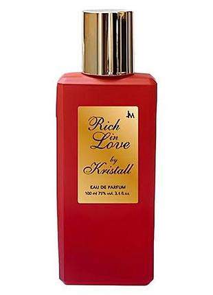 Rich in love by kristall jean marc paris