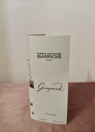 Ganymede marc antoine barrois фирменный пробник