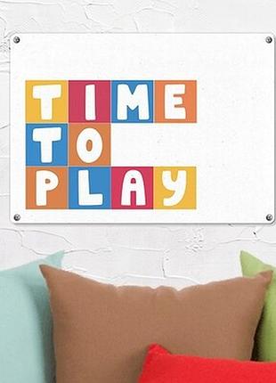 Металева табличка time to play