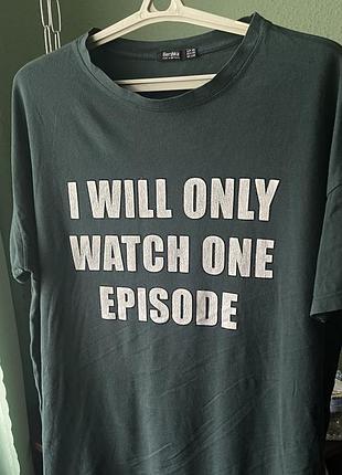 Футболка bershka “i will only watch one episode” — xs