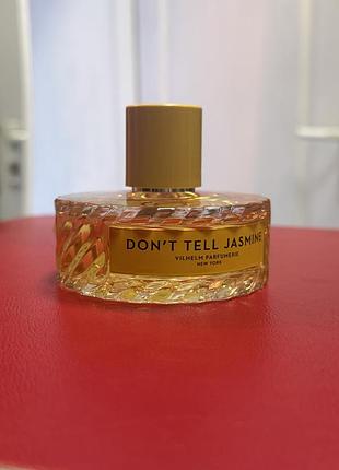 Vilhelm parfumerie don’t tell jasmine оригинал