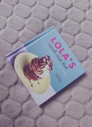 Lola's cupcake recipe book / лолині рецепти капкейків, книга рецептів