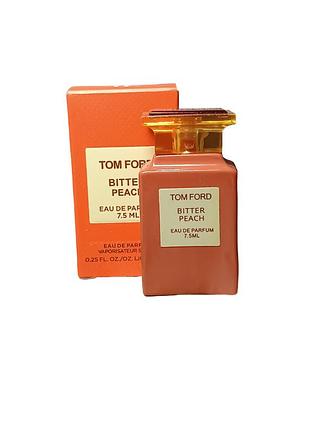 Мініатюра парфуми унісекс tom ford bitter peach (том форд бітер піч) 7.5 мл