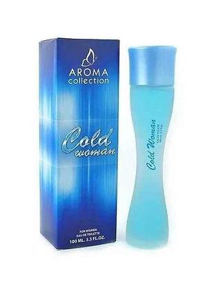 Туалетна вода жін. cold woman (100мл.) тм aroma