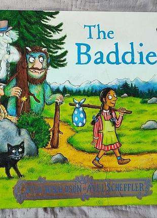 The baddiess — julia donaldson, axel scheffler | детская книга на английском | груко