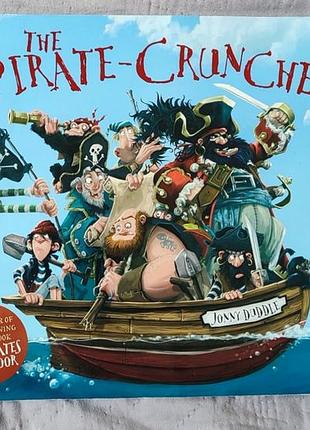 Книга the pirate cruncher — jonny duddle | детская книга на английском | пираты и приключения