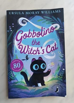 Детская книга сказка на английском языке 215 cторинок gobbolino the witch's cat ursula moray williams