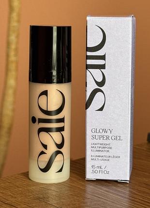 Мультитаскерний люмінайзер saie glowy super gel lightweight dewy multipurpose illuminator