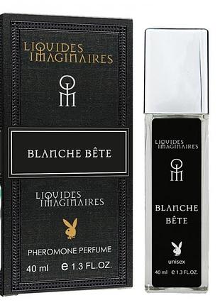 Liquides imaginaires blanche bete