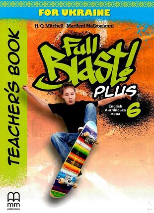 Гарольд квінтон мітчелл, марілені малкогіанні - full blast plus for ukraine 6. teacher's book