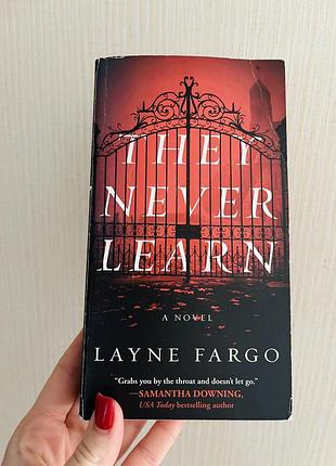Книга англійською they never learn layne fargo