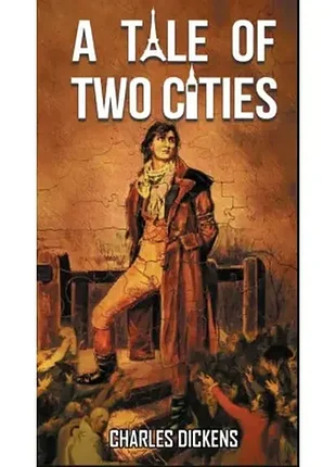 A tale of two cities — charles dickens (на английском языке)