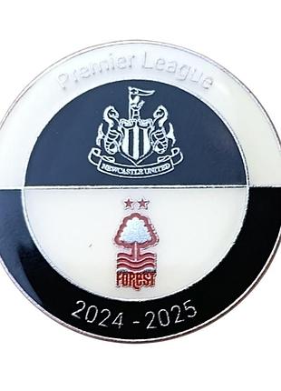 Футбольный значок в коллекцию premier legue fc newcastle united-fc nottingham forest season 2024/25