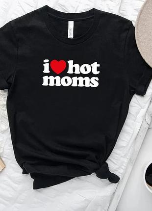 Футболка i love hot moms