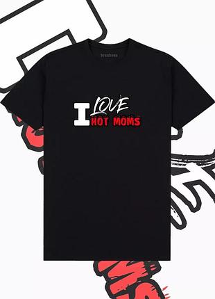 Футболка i love hot moms