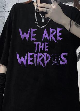 Футболка «we are the weirdos»