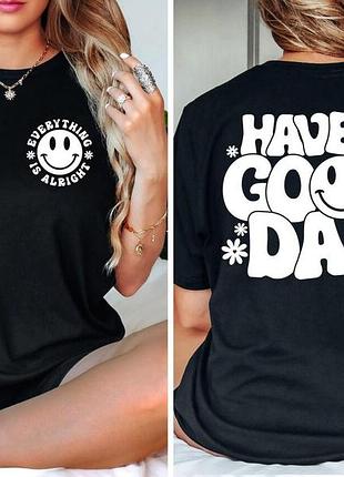 Футболка have a good day