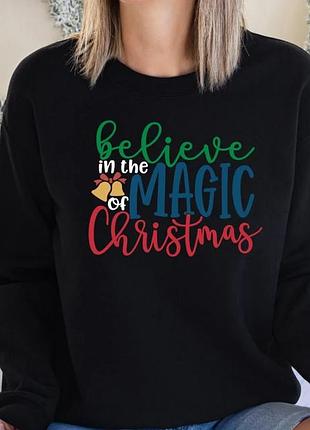 Світшот believe in the magic christmas