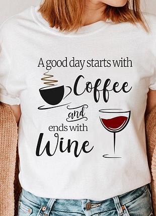 Футболка good day - coffee and wine