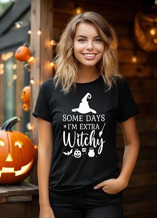 Футболка some days i'm extra witchy