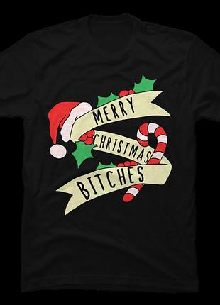 Футболка merry christmas bitches unisex