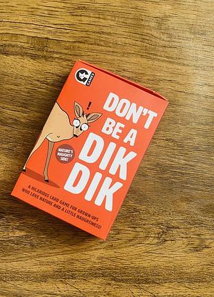 Настільна гра don’t be a dik dik
