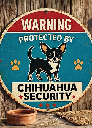 Металлическая винтажная табличка «осторожно, чихуахуа / chihuahua security» круглая, 20х20 см