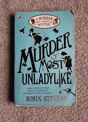 Книга «murder most unladylike» robin stevens, англійською мовою (м'яка обкладинка)