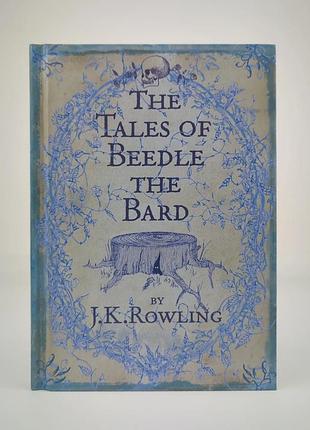 J.k. rowling - the tales of beedle the bard