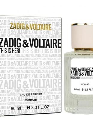 Парфум жіночий zadig & voltaire this is her 60 мл парфум жіночий zadig & voltaire this is her 60 мл