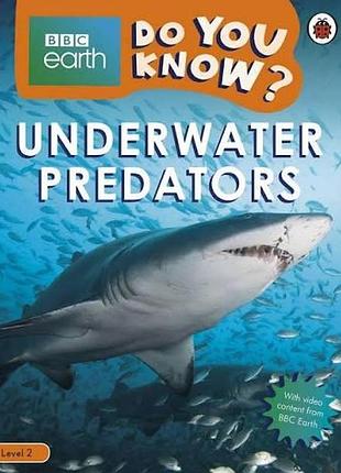 Bbc earth do you know? level 2 - underwater predators