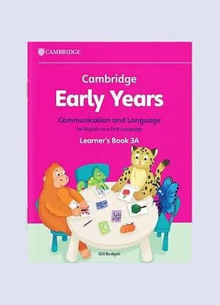 Cambridge early years communication and language for english as a first language 3a learner's book