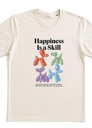 Футболка з принтом happiness is a skill