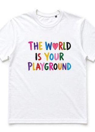 Футболка з принтом the world is your playground