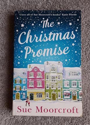 Книга "the christmas promise", sue moorcroft — англійською мовою (м'яка обкладинка)