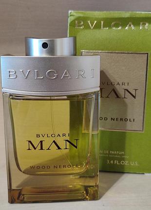Bvlgari man wood neroli 100/99 мл