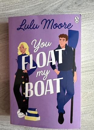 Книжка « you float my boat”, англійською