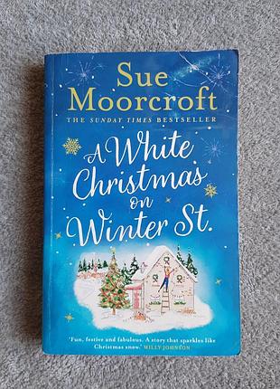 Книга a white christmas on winter st., sue moorcroft, англійською мовою (м'яка обкладинка)
