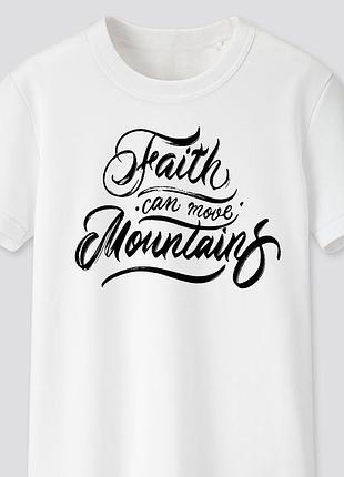 Футболка с христианским принтом faith can move mountains. вера движет горы. fh-1