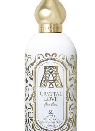 Attar collection crystal love for her розпив