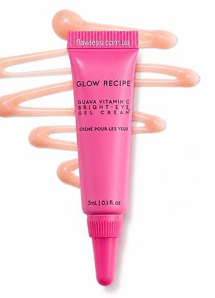 Glow recipe guava vitamin c bright-eye gel cream 3ml гель-крем для зони навколо очей