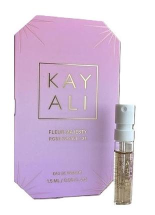 Пробник kayali fleur majesty rose royale 31 жіночий 1.5ml