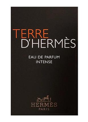 Пробник hermes terre d'hermès eau de parfum intense чоловічий 2ml